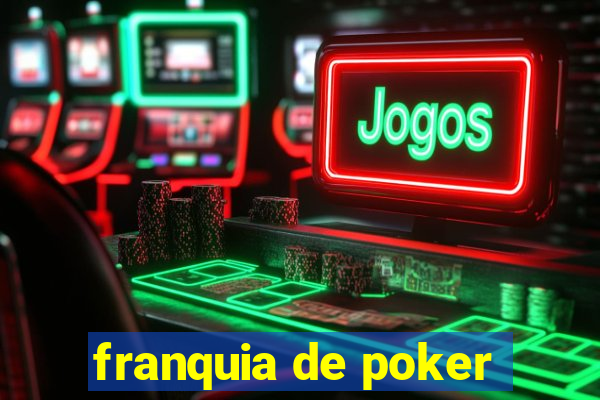 franquia de poker